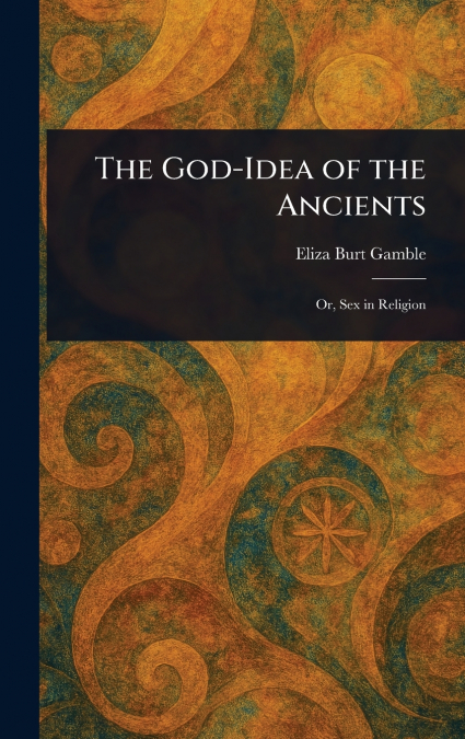 The God-Idea of the Ancients