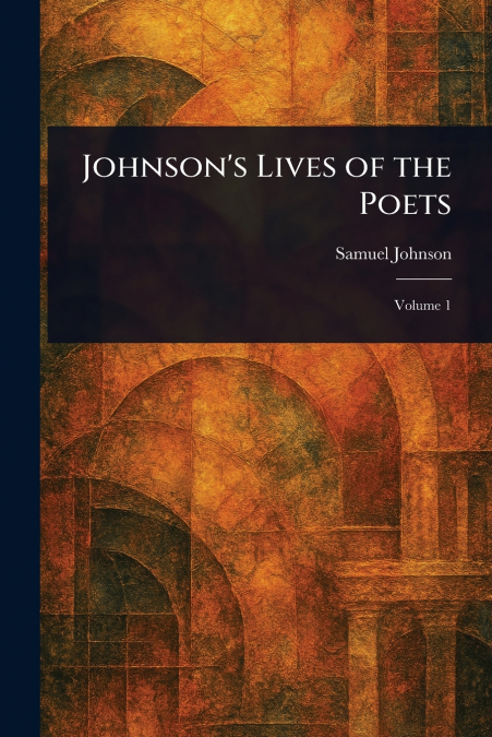 Johnson’s Lives of the Poets
