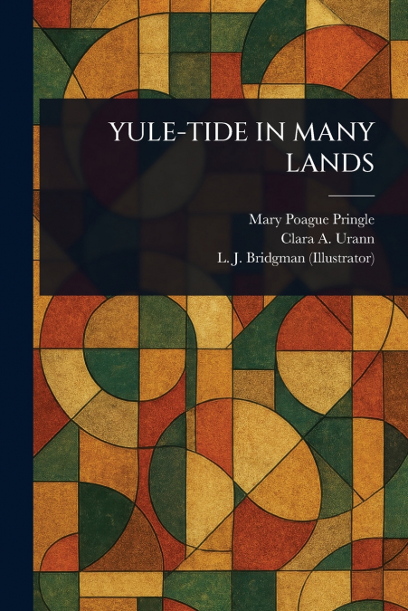 YULE-TIDE IN MANY LANDS