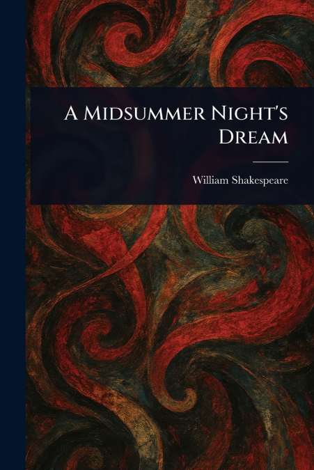 A Midsummer Night’s Dream