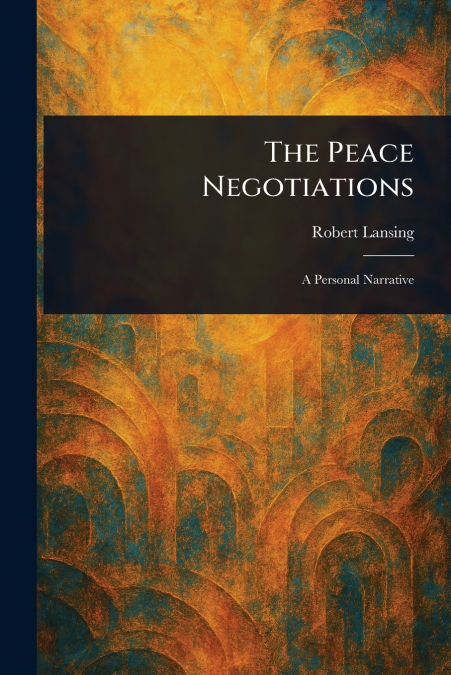 The Peace Negotiations