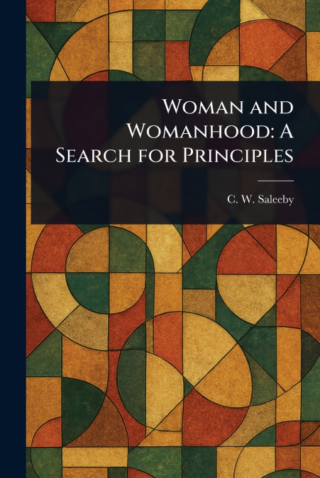 Woman and Womanhood