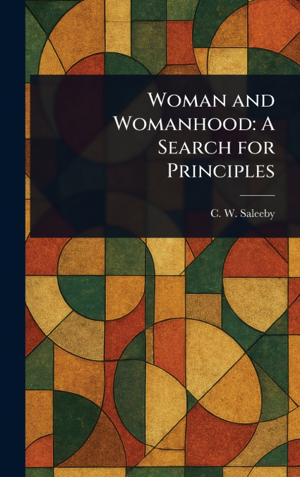 Woman and Womanhood