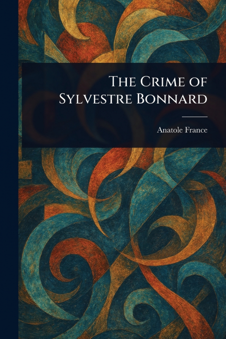 The Crime of Sylvestre Bonnard