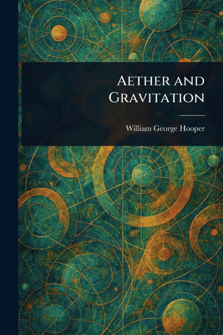 Aether and Gravitation