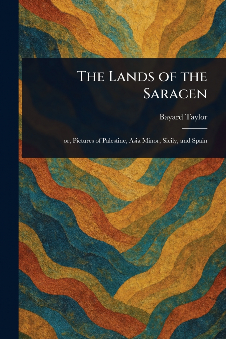 The Lands of the Saracen