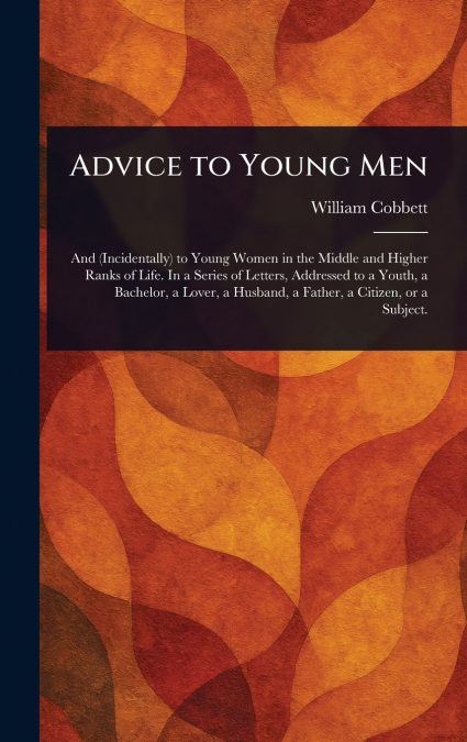 Advice to Young Men