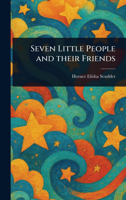Seven Little People and Their Friends