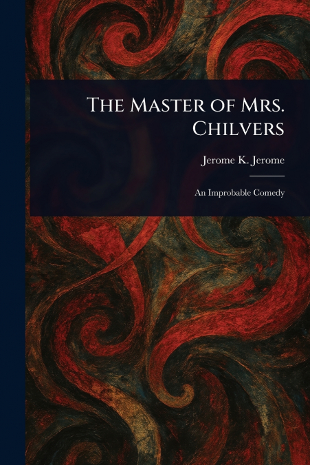 The Master of Mrs. Chilvers