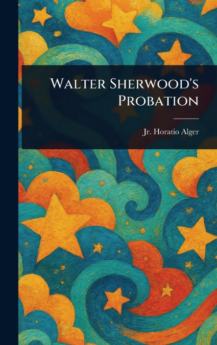 Walter Sherwood’s Probation