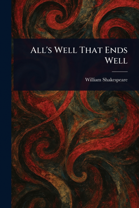 All’s Well That Ends Well