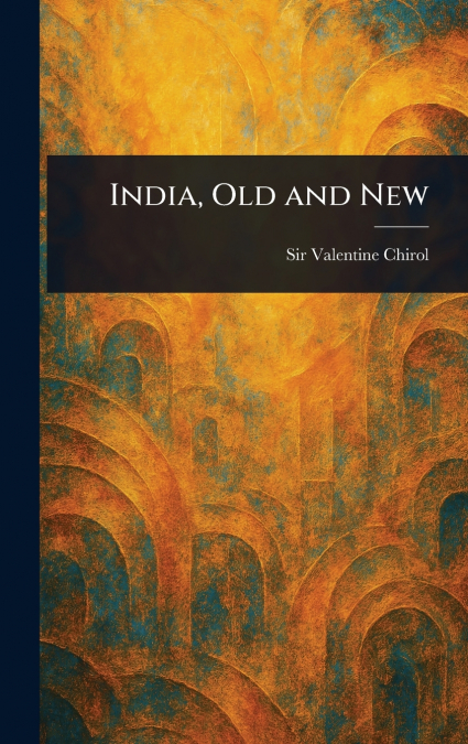 India, Old and New