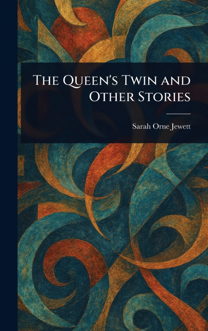 The Queen’s Twin and Other Stories