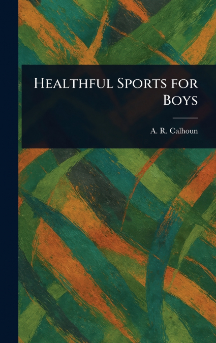 Healthful Sports for Boys