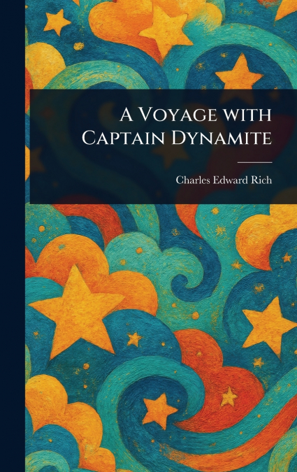 A Voyage With Captain Dynamite