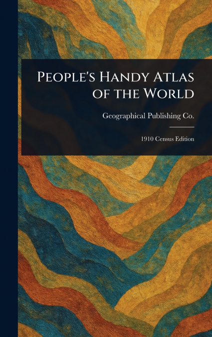 People’s Handy Atlas of the World