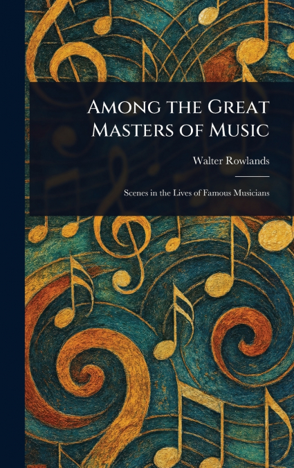 Among the Great Masters of Music