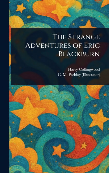 The Strange Adventures of Eric Blackburn