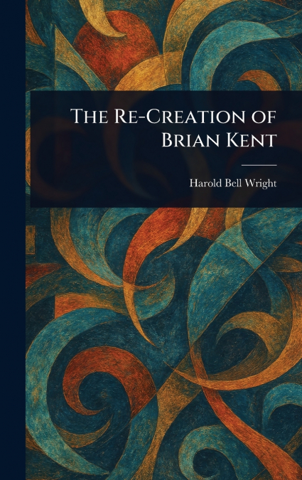 The Re-Creation of Brian Kent