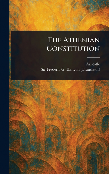 The Athenian Constitution