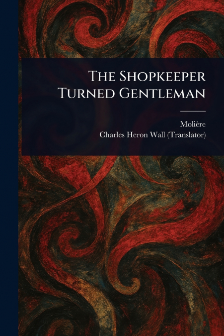 The Shopkeeper Turned Gentleman