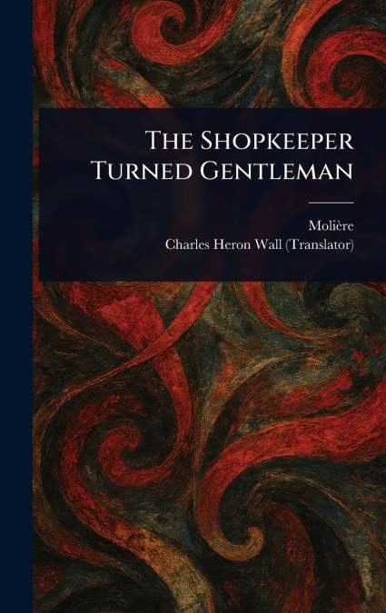 The Shopkeeper Turned Gentleman