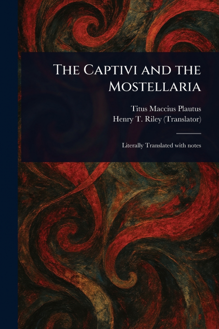 The Captivi and the Mostellaria