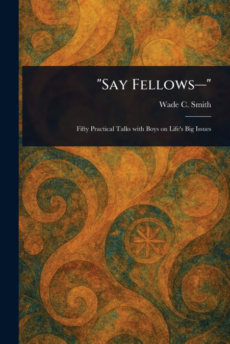 'Say Fellows-'