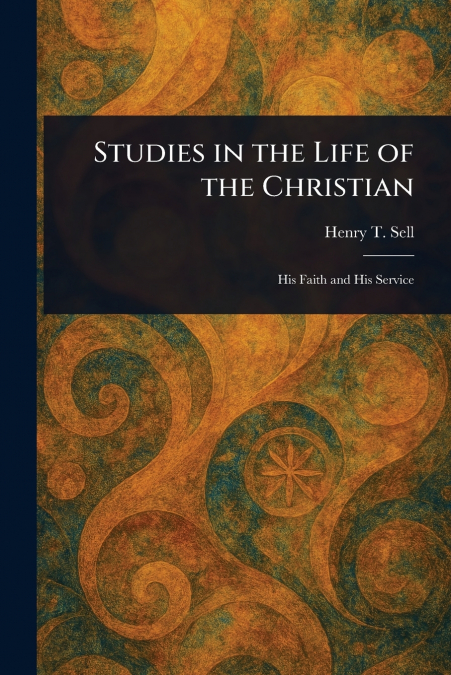 Studies in the Life of the Christian