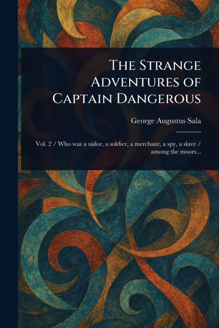 The Strange Adventures of Captain Dangerous