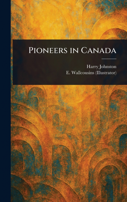 Pioneers in Canada