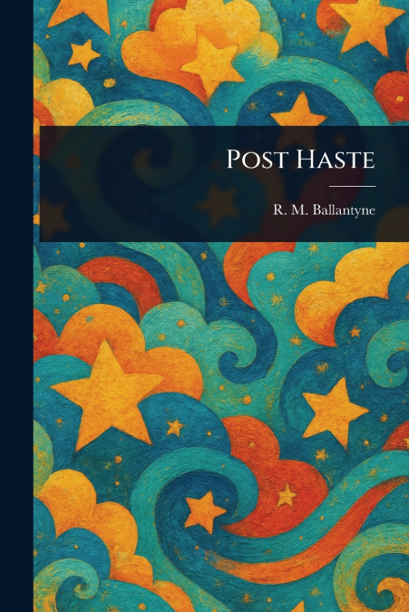 Post Haste