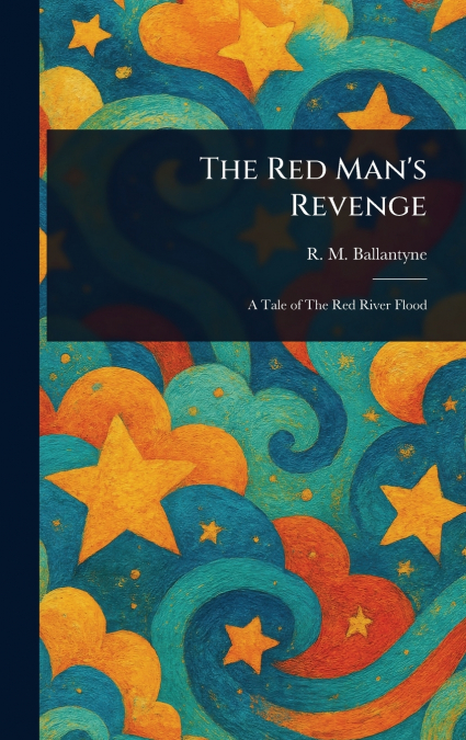 The Red Man’s Revenge