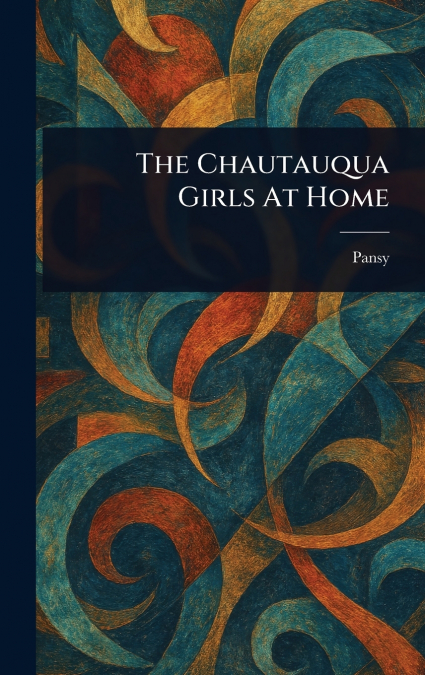 The Chautauqua Girls At Home