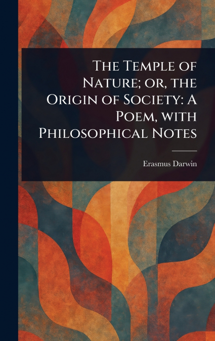 The Temple of Nature; or, the Origin of Society