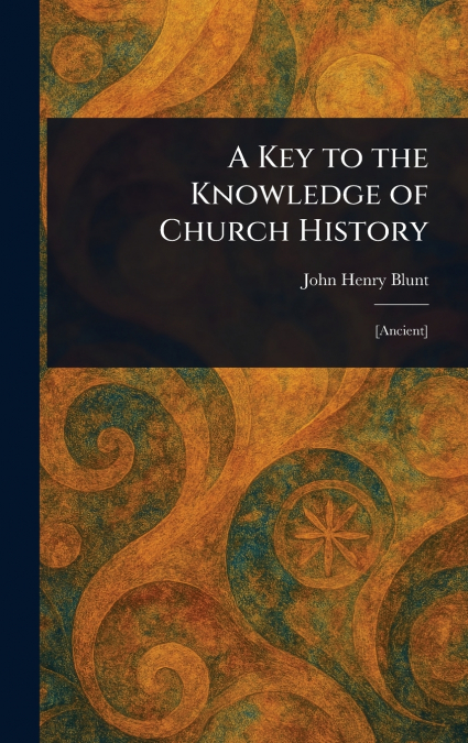 A Key to the Knowledge of Church History