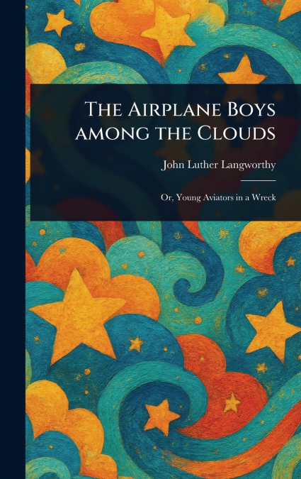 The Airplane Boys Among the Clouds