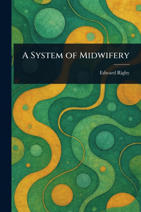 A System of Midwifery