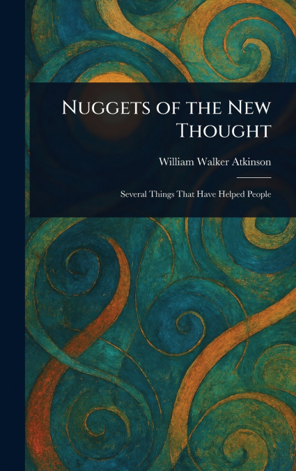 Nuggets of the New Thought