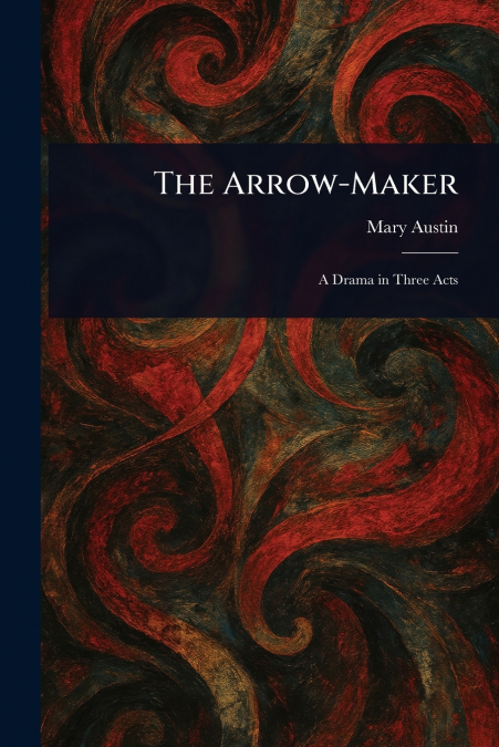The Arrow-Maker