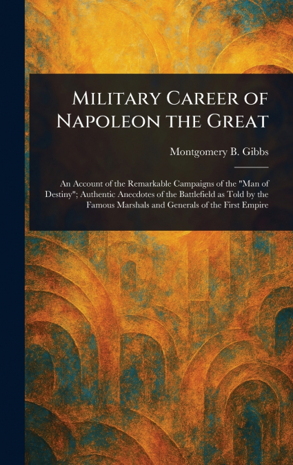Military Career of Napoleon the Great