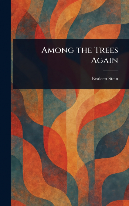Among the Trees Again
