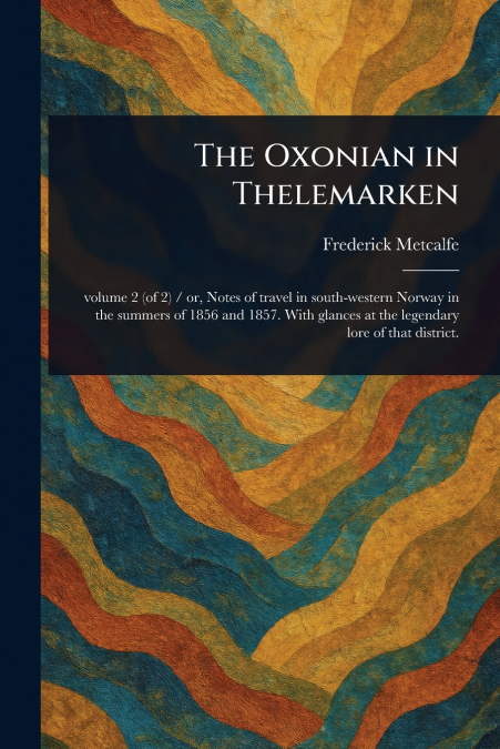The Oxonian in Thelemarken