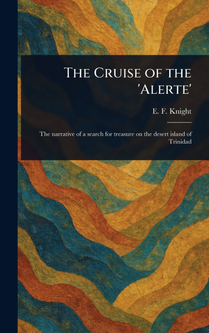 The Cruise of the ’Alerte’