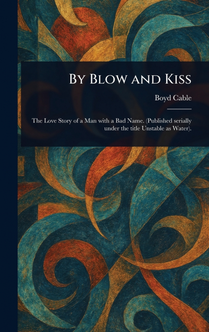 By Blow and Kiss