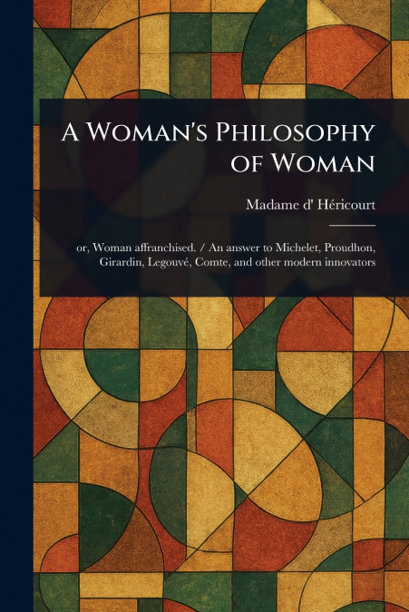 A Woman’s Philosophy of Woman