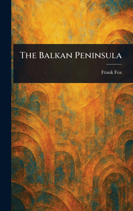 The Balkan Peninsula
