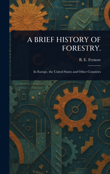 A BRIEF HISTORY OF FORESTRY.