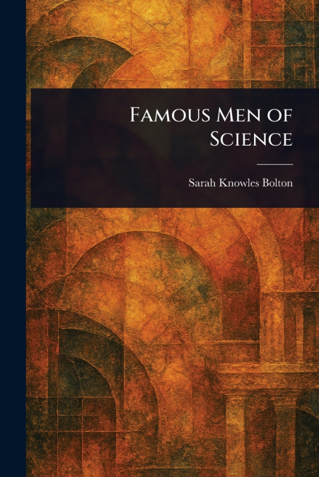 Famous Men of Science