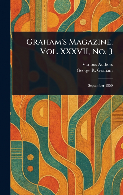 Graham’s Magazine, Vol. XXXVII, No. 3